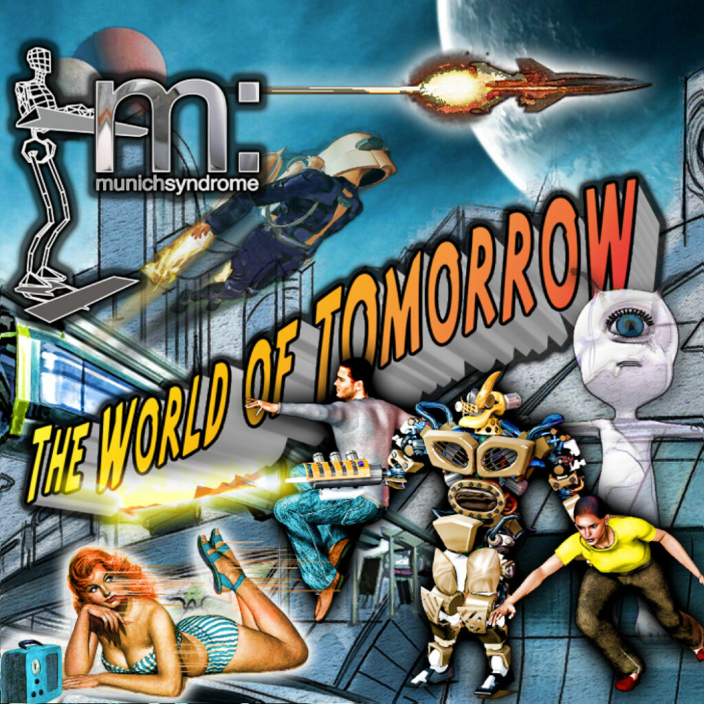 The World of Tomorrow by Munich Syndrome