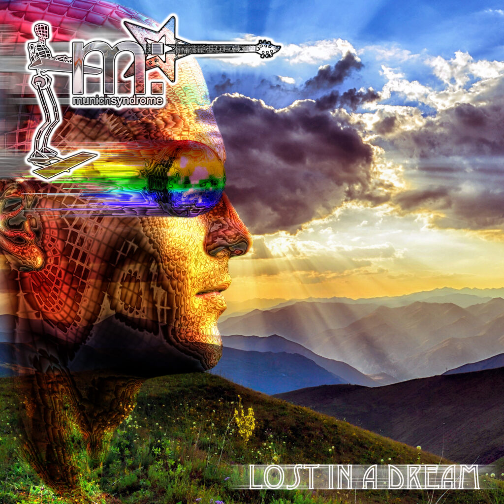 Lost in a Dream Extended Play from Munich Syndrome, available March 5, 2021 exclusively from Munich Syndrome's BandCamp Page